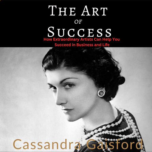 The Art of Success: Coco Chanel, Cassandra Gaisford