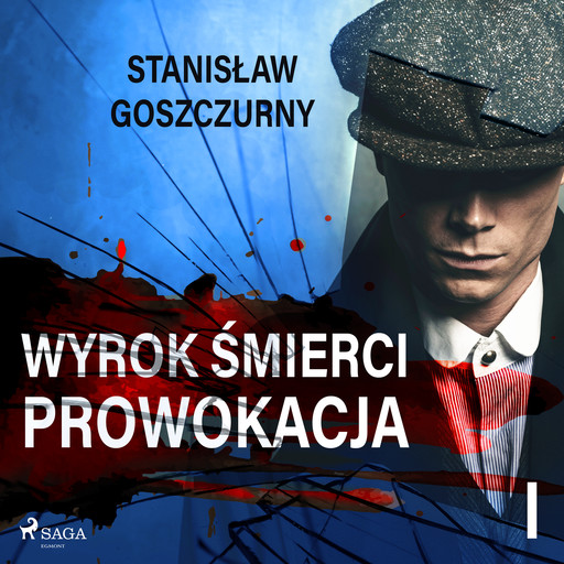 Wyrok śmierci 1. Prowokacja, Stanisław Goszczurny