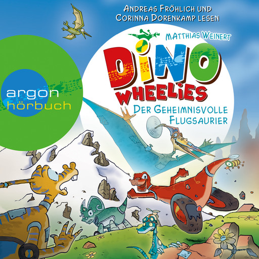 Dino Wheelies - Der geheimnisvolle Flugsaurier, Matthias Weinert