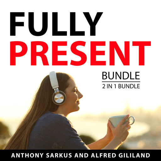 Fully Present Bundle, 2 in 1 Bundle, Anthony Sarkus, Alfred Gililand