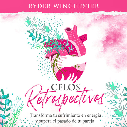 Celos retrospectivos [Retroactive Jealousy - Spanish Edition], Ryder Winchester