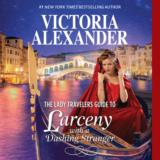 The Lady Travelers Guide to Larceny With a Dashing Stranger, Victoria Alexander