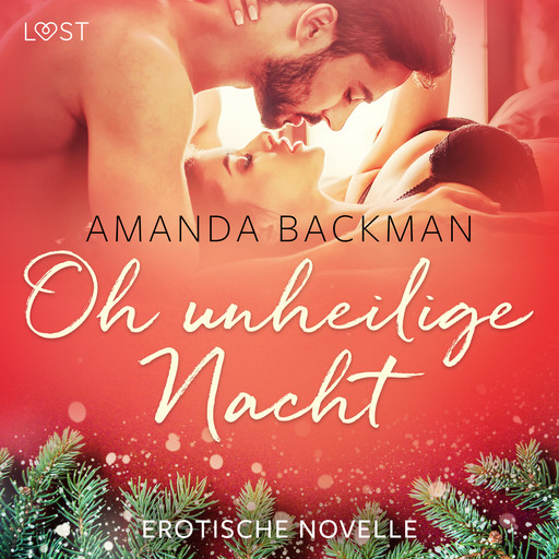 Oh unheilige Nacht - Erotische Novelle, Amanda Backman
