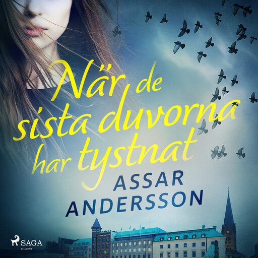 När de sista duvorna har tystnat, Assar Andersson