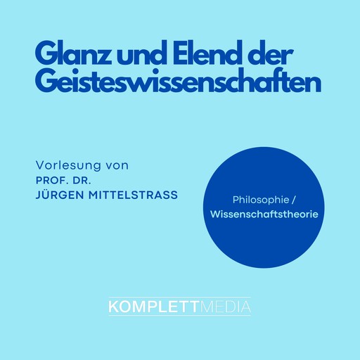 Glanz und Elend der Geisteswissenschaften, Jürgen Mittelstraß