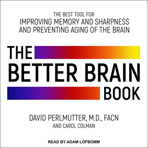 The Better Brain Book, David Perlmutter, Carol Colman