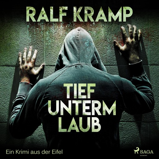 Tief unterm Laub - Ein Krimi aus der Eifel (Ungekürzt), Ralf Kramp