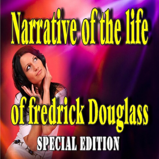 Narrative of the Life of Frederick Douglass (Special Edition), Frederick Douglass