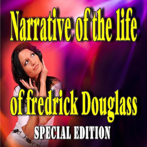 Narrative of the Life of Frederick Douglass (Special Edition), Frederick Douglass