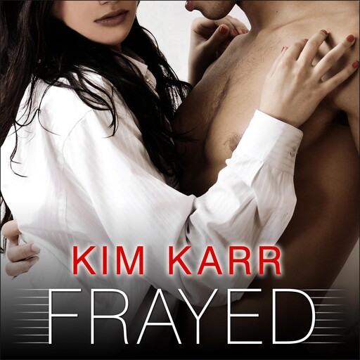 Frayed, Kim Karr