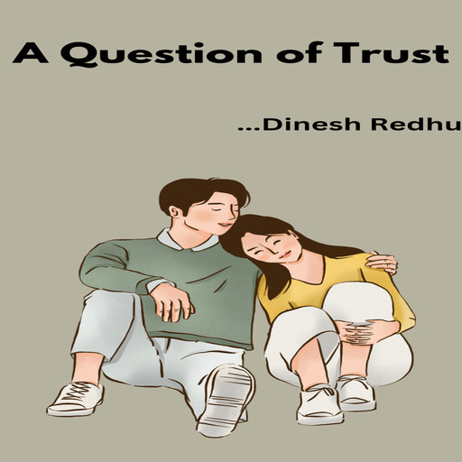 A Question of Trust, Dinesh Redhu
