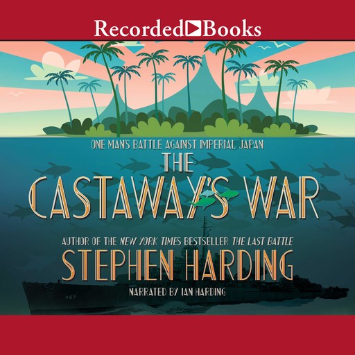 The Castaway's War, Stephen Harding