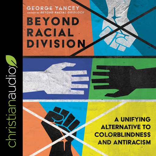 Beyond Racial Division, George Yancey