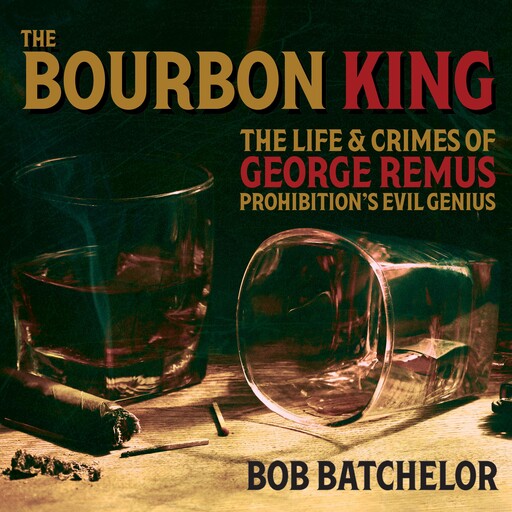 The Bourbon King, Bob Batchelor