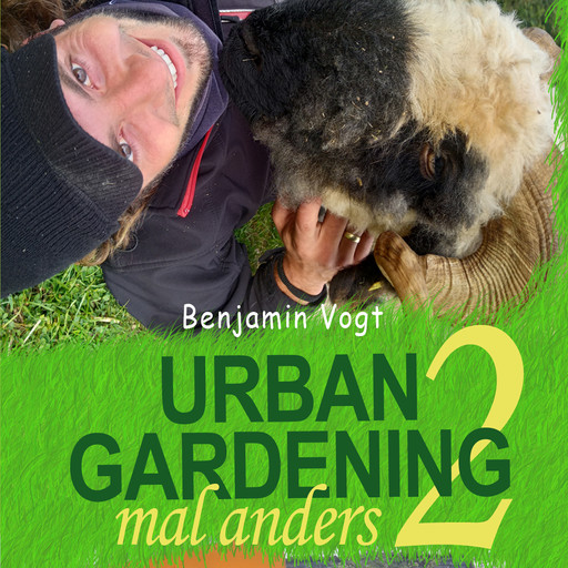 Urban Gardening mal anders 2, Benjamin Vogt