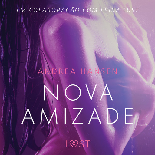 Nova Amizade - Um conto erótico, Andrea Hansen
