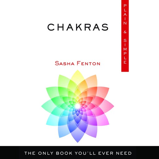 Chakras Plain and Simple, Sasha Fenton