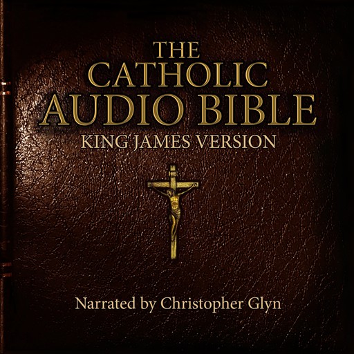 The Catholic Audio Bible King James Version Part 2 of 3, Hebrew Scholars