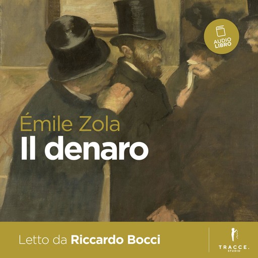 Il denaro, Émile Zola, Leonardo Martinelli, Fabio Grassi