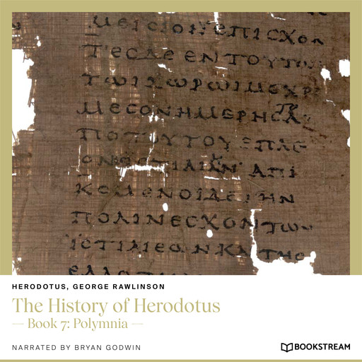 The History of Herodotus - Book 7: Polymnia (Unabridged), Herodotus, George Rawlinson