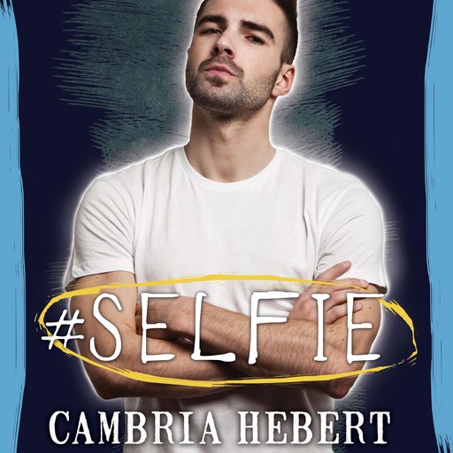#Selfie, Cambria Hebert