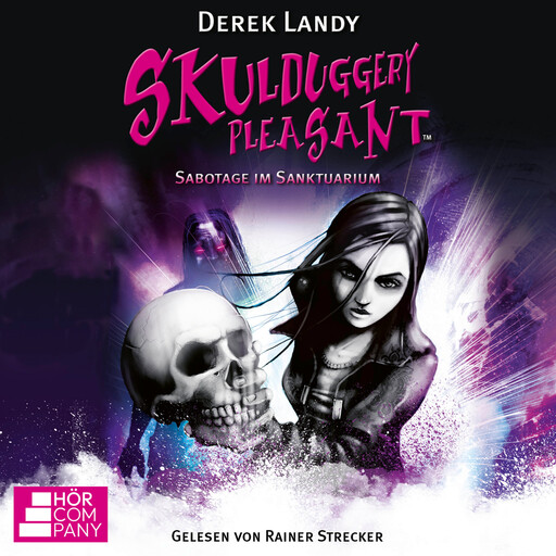 Sabotage im Sanktuarium - Skulduggery Pleasant, Teil 4 (Ungekürzt), Derek Landy