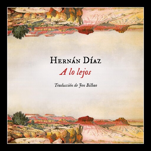 A lo lejos, Hernán Díaz