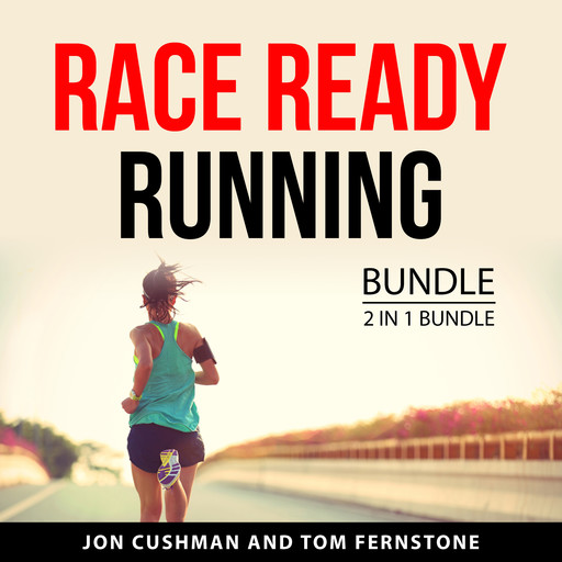 Race Ready Running Bundle, 2 in 1 Bundle, Jon Cushman, Tom Fernstone