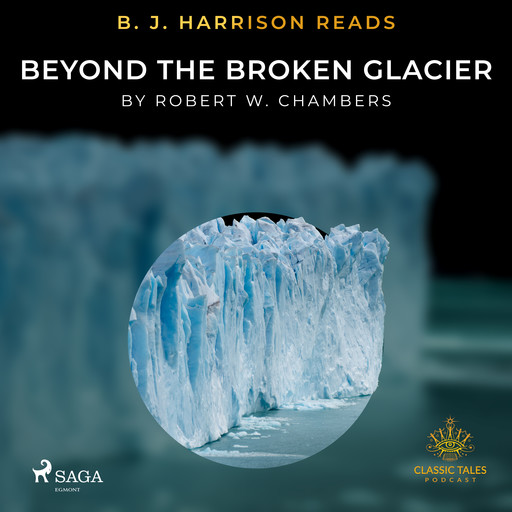 B. J. Harrison Reads Beyond the Broken Glacier, Robert William Chambers