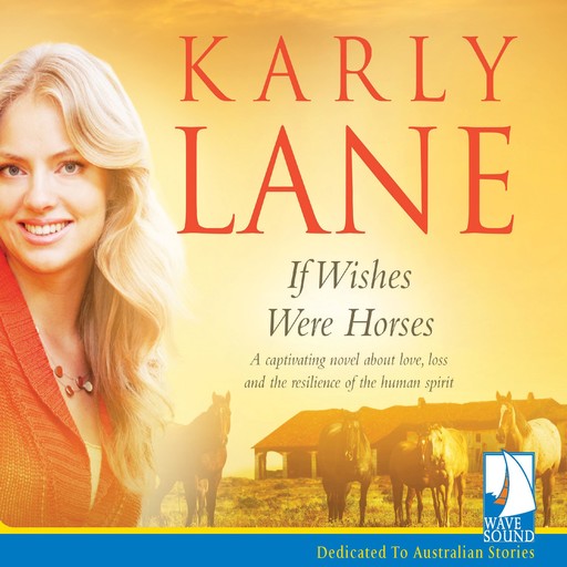 If Wishes Were Horses, Karly Lane