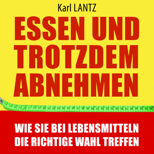 Essen und trotzdem abnehmen, Karl Lantz
