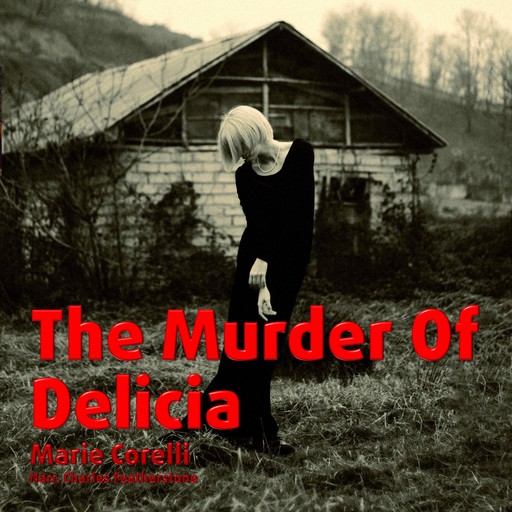 The Murder Of Delicia, Marie Corelli