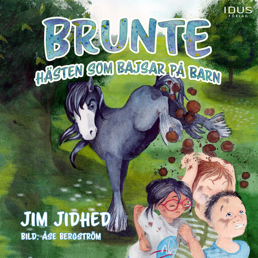 Brunte : Hästen som bajsar på barn, Jim Jidhed