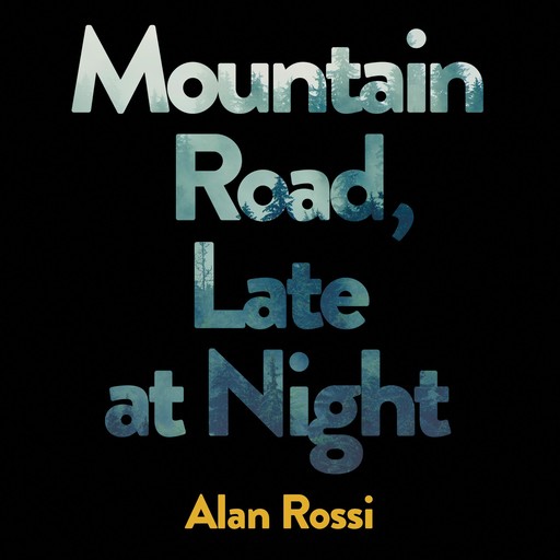 Mountain Road, Late at Night, Alan Rossi