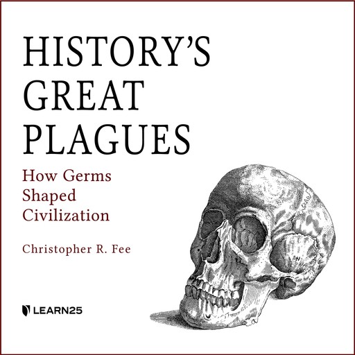 History's Great Plagues, Christopher R. Fee