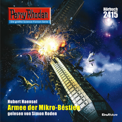 Perry Rhodan 2415: Armee der Mikro-Bestien, Hubert Haensel