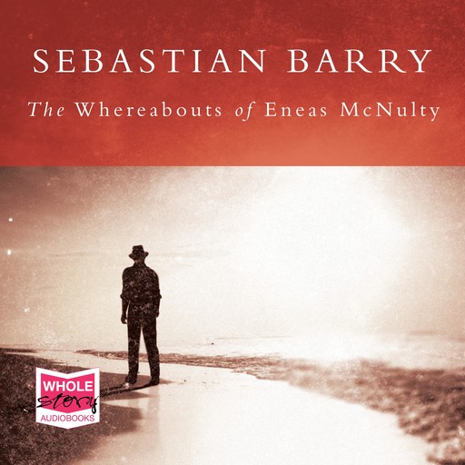 The Whereabouts of Eneas McNulty, Sebastian Barry