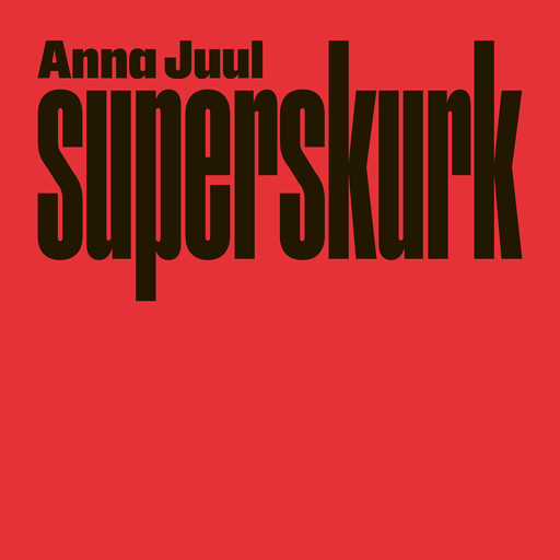 Superskurk, Anna Juul