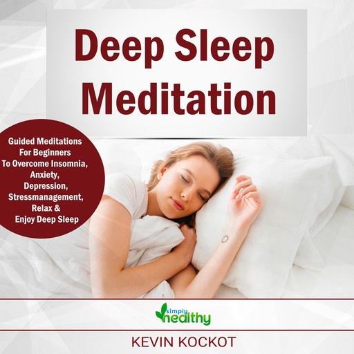Deep Sleep Meditation, Kevin Kockot