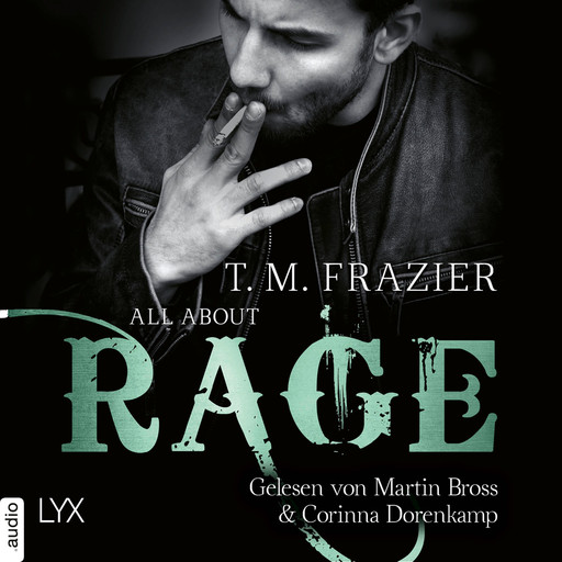 All About Rage - King-Reihe, Teil (Ungekürzt), T.M. Frazier