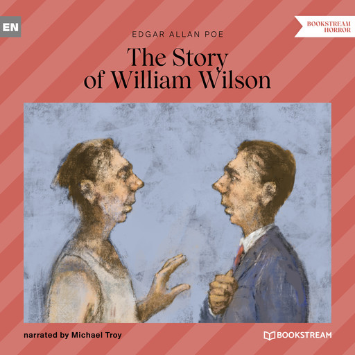 The Story of William Wilson (Unabridged), Edgar Allan Poe