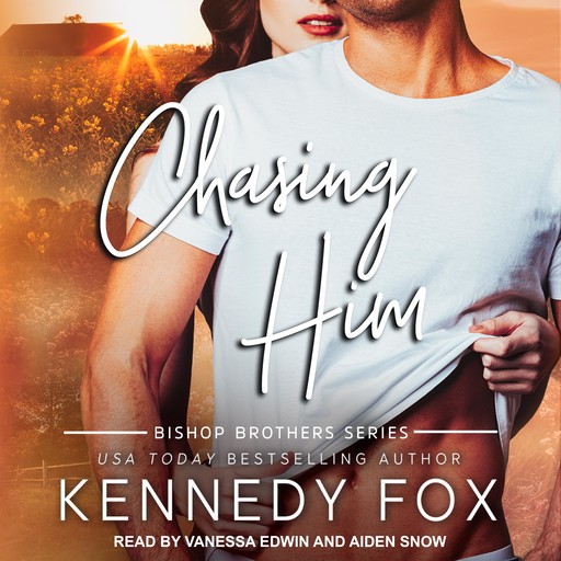 Chasing Him, Kennedy Fox