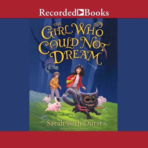The Girl Who Could Not Dream, Sarah Beth Durst