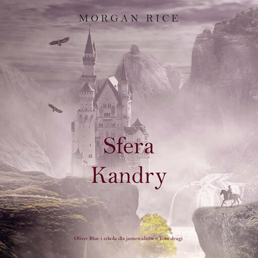 Sfera Kandry (Oliver Blue i szkoła dla jasnowidzów - Tom drugi), Morgan Rice