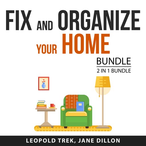 Fix and Organize Your Home Bundle, 2 in 1 Bundle, Leopold Trek, Jane Dillon