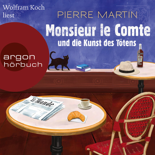 Monsieur le Comte und die Kunst des Tötens - Die Monsieur-le-Comte-Serie, Band 1 (Ungekürzte Lesung), Pierre Martin