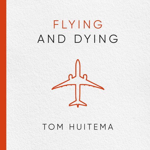 Flying and Dying, Tom Huitema