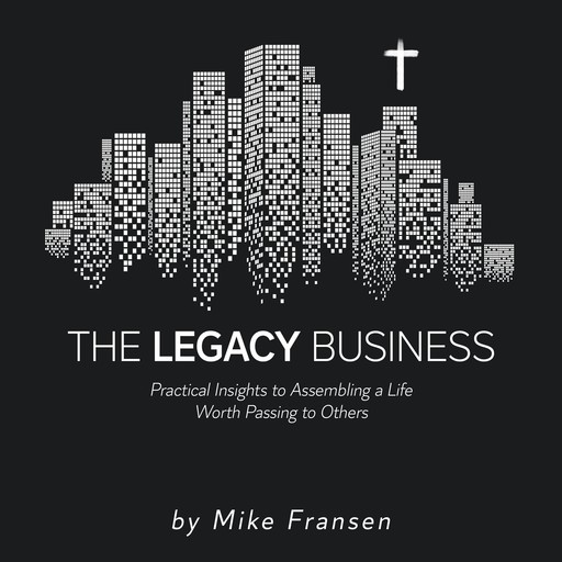 The Legacy Business, Mike Fransen