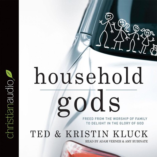 Household Gods, Ted Kluck, Kristin Kluck