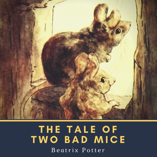 The Tale of Two Bad Mice, Beatrix Potter